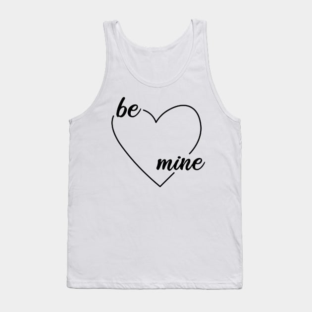 Be Mine - Black Ink Tank Top by Geek Tees